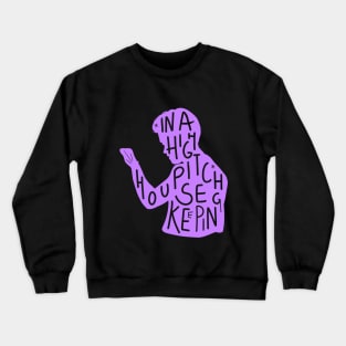 jjs silhouette housekeeping quote (obx) in purple Crewneck Sweatshirt